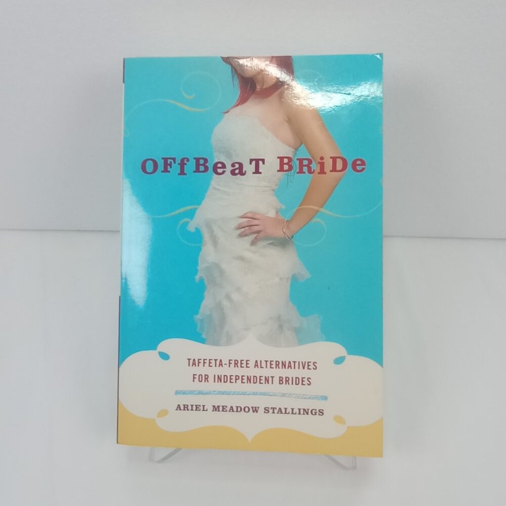 Offbeat Bride Book Alternative Wedding Guide for Indie Brides